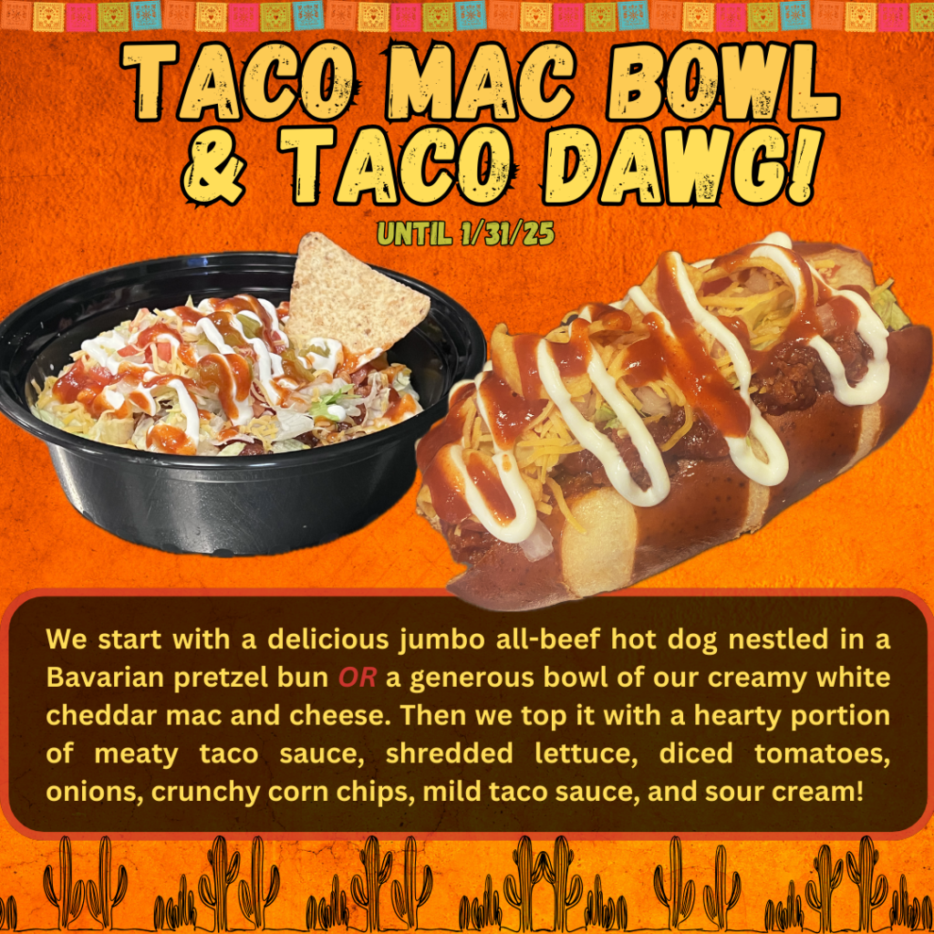 Photo of Tasty Dawgs Taco Mac Bowl and Taco Hotdog